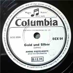 André Kostelanetz And His Orchestra - Gold und Silber / Zwei Herzen im Drei ...