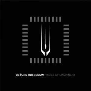 Beyond Obsession - Pieces Of Machinery