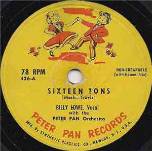 Billy Lowe  With The Peter Pan Orchestra / The Crewmen With Peter Pan March Leaders Band - Sixteen Tons / I've Been Working On The Railroad