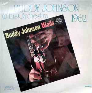 Buddy Johnson - Wails