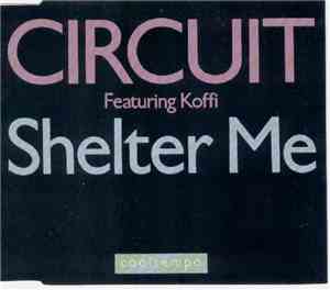 Circuit  - Shelter Me