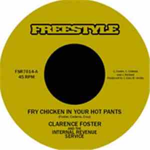 Clarence Foster & The Internal Revenue Service - Fry Chicken In Your Hot Pa ...