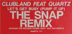 Clubland Featuring Quartz  - Let's Get Busy (Pump It Up)