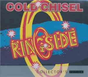 Cold Chisel - Ringside (Collector's Edition)