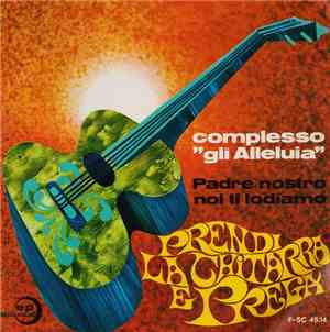 Complesso Gli Alleluia - Padre Nostro / Noi Ti Lodiamo