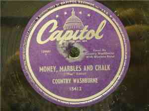 Country Washburne - Money, Marbles And Chalk / Open Up Your Heart
