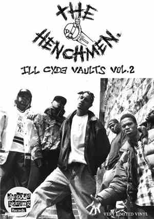 Da Henchmen - The Ill Cyde Vaults Vol.2