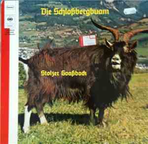 Die Schloßbergbuam - Stolzer Goaßbock