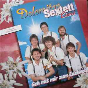 Dolomiten Sextett Lienz - Geh Mit Mir Zum Edelweiß