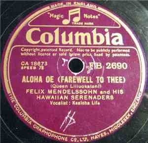 Felix Mendelssohn And His Hawaiian Serenaders - Aloha Oe / Song Of The Isla ...