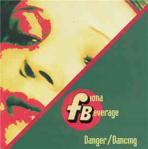 Fiona Beverage - Danger / Dancing