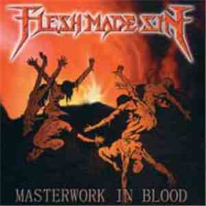 Flesh Made Sin - Masterwork In Blood