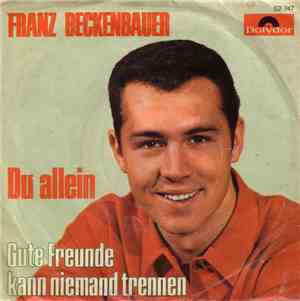 Franz Beckenbauer - Du Allein / Gute Freunde Kann Niemand Trennen