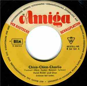 Heidi Brühl / Tanzorchester Des Berliner Rundfunks - Chico-Chico-Charlie /  ...