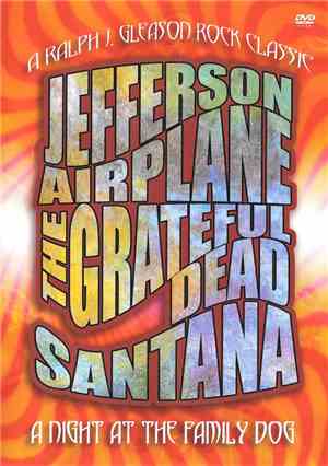 Jefferson Airplane - The Grateful Dead - Santana - A Night At The Family Do ...