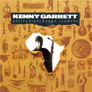 Kenny Garrett - African Exchange Student