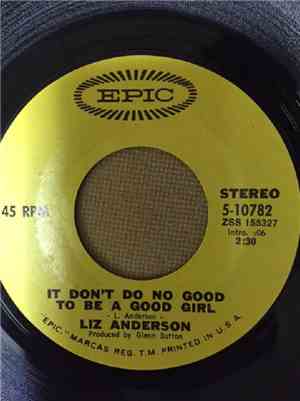 Liz Anderson - It Don't Do No Good To Be A Good Girl / That's What Loving Y ...