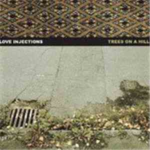 Love Injections - Trees On A Hill