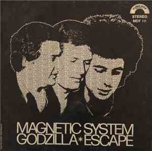 Magnetic System - Godzilla / Escape