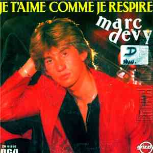 Marc Dévy - Je T'Aime Comme Je Respire