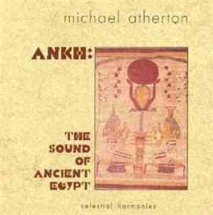 Michael Atherton - Ankh: The Sound Of Ancient Egypt