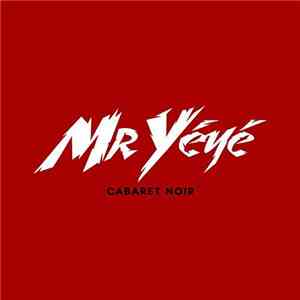 Mr Yéyé - Cabaret Noir