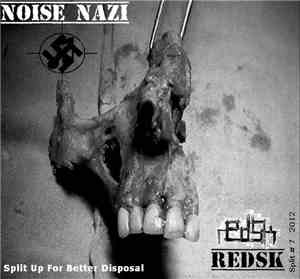 Noise Nazi / RedSK - Split Up For Better Disposal