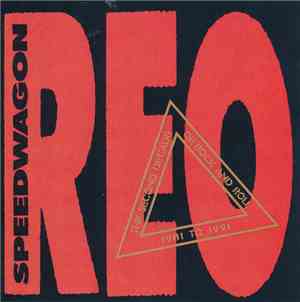 REO Speedwagon - The Second Decade Of Rock And Roll 1981 To 1991