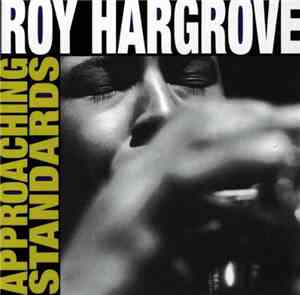 Roy Hargrove - Approaching Standards