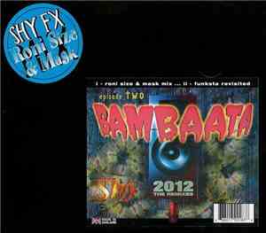 Shy FX - Bambaata 2012 Episode 2