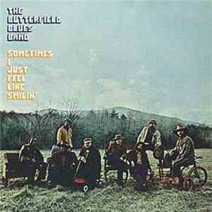 The Butterfield Blues Band - Sometimes I Just Feel Like Smilin'
