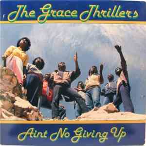 The Grace Thrillers - Ain't No Giving Up