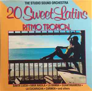 The Studio Sound Orchestra - 20 Sweet Latins - Ritmo Tropical
