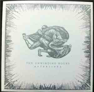 The Unwinding Hours - Afterlives