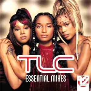 TLC - Essential Mixes