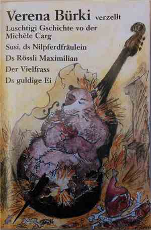 Verena Bürki, Michèle Carg - Verzellt Luschtigi Gschichte Vo Der Michèle Carg