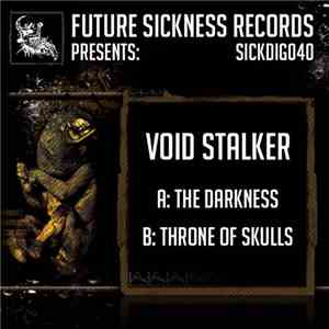 Void Stalker - The Darkness / Throne Of Skulls