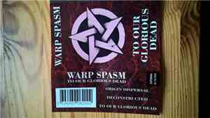 Warp Spasm  - To Our Glorious Dead