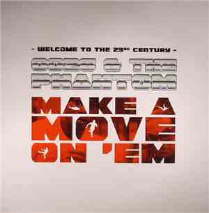0026 & The Phantom - Make A Move On 'Em