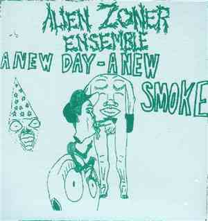 Alien Zoner Ensemble - A New Day - A New Smoke