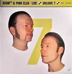 Atom™ & Pink Elln - Live Volume 7 (Paris 08.09.2005)