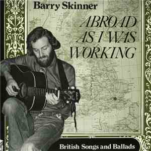 Barry Skinner - Abroad As I Was Working