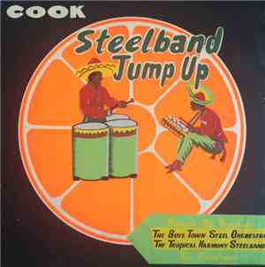 Boys Town Steel Band, Tropical Harmony Steel Band, Silvertone Steel Band -  ...