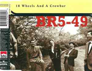 BR5-49 - 18 Wheels And A Crowbar