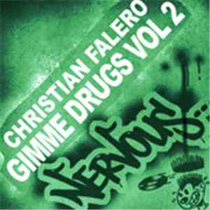 Christian Falero - Gimme Drugs (Part 2)