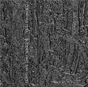 Cognitive Pull - Sudden Hate b/w Empty