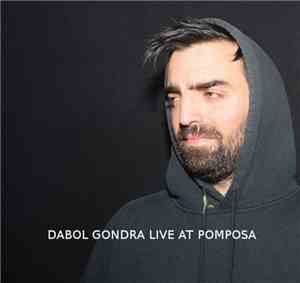 Dabol Gondra - Live At Pomposa