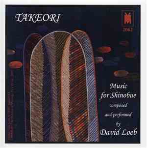 David Loeb - Takeori: Music for Shinobue