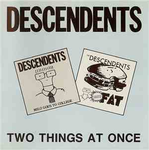Descendents - Two Things At Once