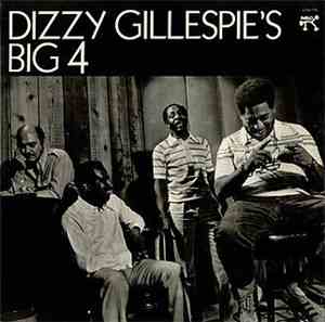 Dizzy Gillespie's Big 4 - Dizzy Gillespie's Big 4